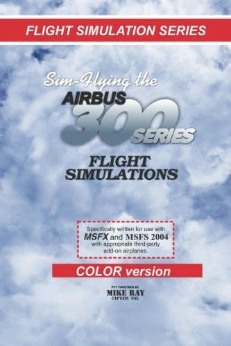 Sim flying the a300 - the, a300: